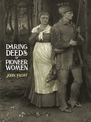 cover image of Daring Deeds of Pioneer Women